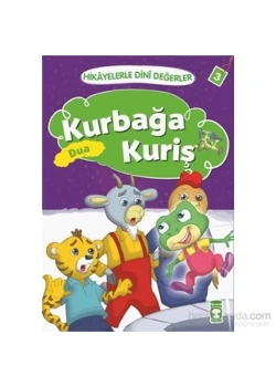 Kurbağa Kuriş Hikayelerle Dini Değerler Dua Timaş