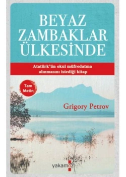 Beyaz Zambaklar Ülkesinde.Grigory Petrov Yakamoz