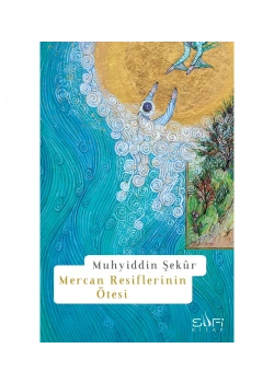 Mercan Resiflerinin Ötesi  Muhyiddin Şekur  Sufi Kitap