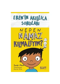 Erenin Akıllıca Soruları Neden Namaz Kılmalıyım  Gülce Çocuk