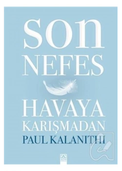 Son Nefes Havaya Karişmadan P.Kalanithi Altın