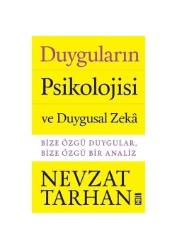 Duyguların Psikolojisi Ve Duygusal Zeka Nevzat Tarhan Timaş