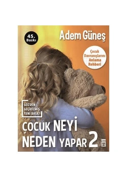 Çocuk Neyi Neden Yapar 2 Adem Güneş Timaş