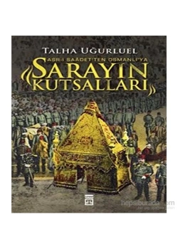 Sarayın Kutsalları-1. Talha Uğurluel Timaş