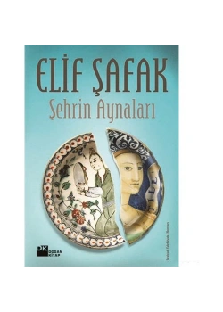 Şehrin Aynaları /  Elif Şafak- Doğan Kitap