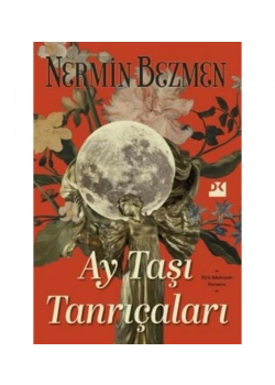 Ay Taşı Tanrıçaları  Nermin Bezmen Doğan Kitap