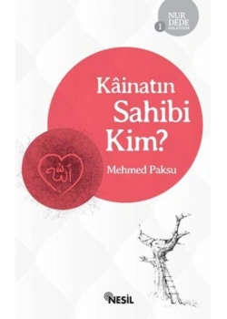 Nur Dede Anlatıyor-1 Kainatın Sahibi Kim  ?     Nesil