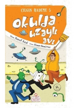 Okulda Uzaylı Avı - Çılgın Hademe Serisi-5 Nesil Çocuk