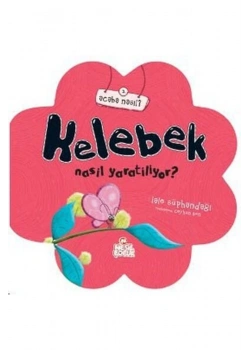 Acaba Nasıl 2- Kelebek Nasıl Yaratılıyor (5+) - Nesil