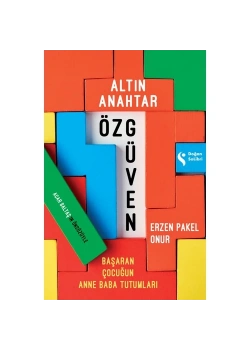 Altın Anahtar Özgüven Başaran Çocuğun Anne Baba Tutumları