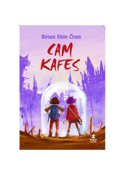Cam Kafes  Birsen Ekim Özen  Doğan Çocuk