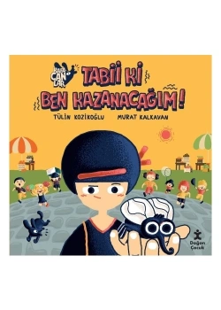 Tabii Ki Ben Kazanacağım  Doğan Çocuk