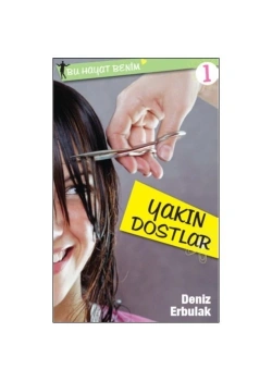Bu Hayat Benim Yakın Dostlar 1 Deniz Erbulak