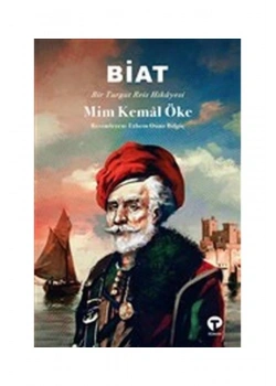 Biat Bir Turgut Reis Hikayesi Mim Kemal Öke Turkuvaz Kitap