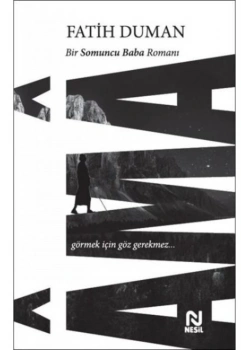 Ama Bir Somuncu Baba Romanı Fatih Duman Nesil Yayın