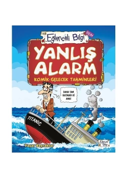 Yanlış Alarm -  Komik Gelecek Tahminleri    Eğlenceli Bilgi