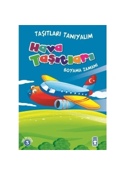 Taşıtları Tanıyalım Hava Taşıtları Boyama Zamanı Timaşçocuk