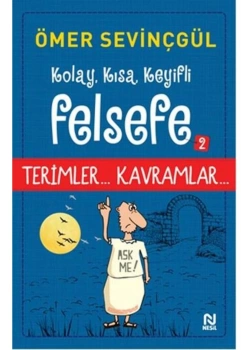 Kolay Kısa Keyifli Felsefe Terimler Kavramlar  Nesil