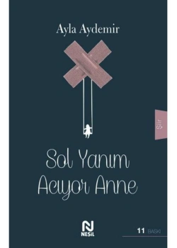 Sol Yanım Acıyor Anne Ayla Aydemir Nesil Basım