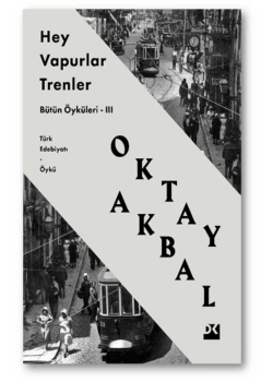 Hey Vapurlar Trenler  Oktay Akbal  Doğan Kitap
