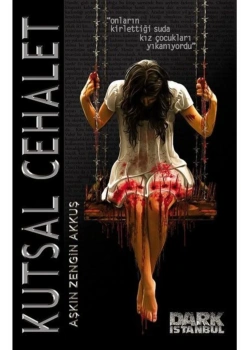 Kutsal Cehalet Aşkın Zengin Akkuş Darkistanbul