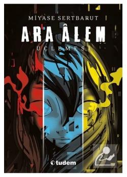 Ara Alem Üçlemesi M. Sertbarut Tudem