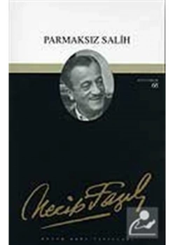 Parmaksız Salih 051 Necip Fazıl Kısakürek. Büyük Doğu