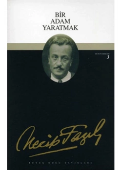 Bir Adam Yaratmak 03  Necip Fazıl Kısakürek  Büyük Doğu