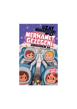 Uzay Muhafızları 1 Merhamet Gezegeni Abdulhakim Ak Beyan Çocuk