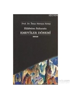 Emeviler Dönemi İhsan  Süreyya Sırma    Beyan