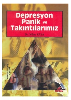 Depresyon Panik Ve Takıntılarımız Dr.Nihat Kaya Nesil Yayın