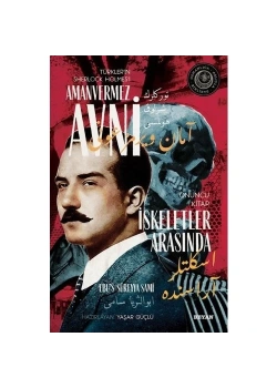 Amanvermez Avni 10 İskeletler Arasında Beyan Yayın