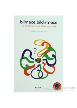 Bilmece Bildirmece  Türk Bilmecelerinden Seçmeler Beyan Yayın