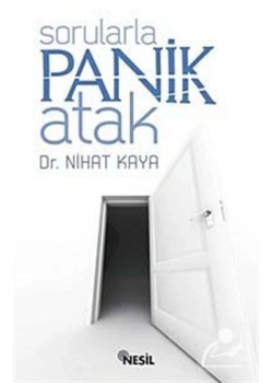 Sorularla Panik Atak - Dr.Nihat Kaya - Nesil