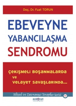 Ebeveyne Yabancilaşma Sendromu Fuat Torun Psikonet