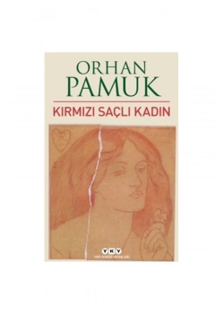 Kırmızı Saçlı Kadın - Orhan Pamuk  Yapı Kredi