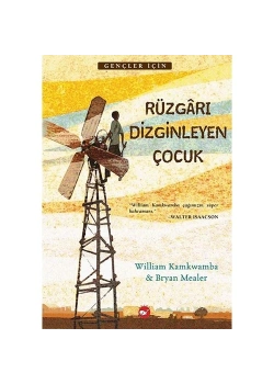 Rüzgarı Dizginleyen Çocuk  William Kamkwamba   Beyaz Balina