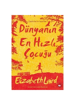 Dünyanın En Hızlı Çocuğu  Elizabeth Laird  Beyaz Balina
