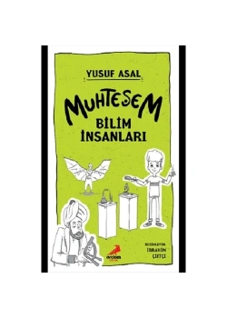 Muhteşem Bilim İnsanları Yusuf Asal Erdem Çocuk
