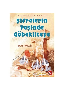 Matematik Romanı 2 Şifrelerin Peşinde Göbeklitepe  Hasan Topdemir  Beyaz Balina