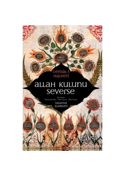 Allah Kulunu Severse Cemali Halveti  Sufi Kitap
