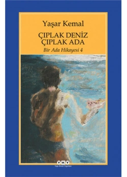 Bir Ada Hikayesi 4  Çıplak Deniz Çıplak Ada  Y.Kemal  Yapı Kredi