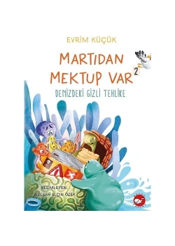 Martıdan Mektup Var 2 -Denizdeki Gizli Tehlike  Beyaz Balina