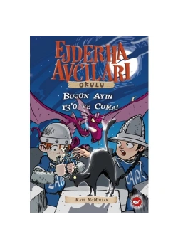 Ejderha Avcıları Okulu 13-Bugün Ayın 13Ü Ve Cuma  Beyaz Balina