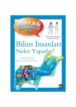 Merak Ediyorum  Da Bilim İnsanları Neler Yaparlar ? Ciltli    Beyaz Balina
