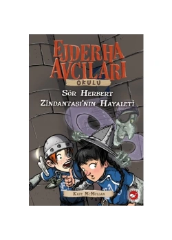 Ejderha Avcıları Okulu 12 -Sör Herbert Zindan Taşının Hayaleti  Beyaz Balina