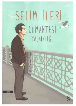 Cumartesi Yalnızlığı. Selim İleri  Everest