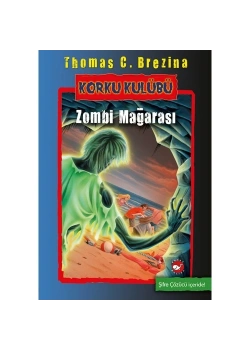 Korku Kulubü 13- Zombi Mağarası  Thomas Brezina   Beyaz Balina