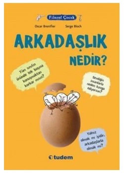 Filozof Çocuk Arkadaşlık Nedir ? Tudem