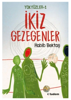 Yokyüzler 1 İkiz Gezegenler Tudem